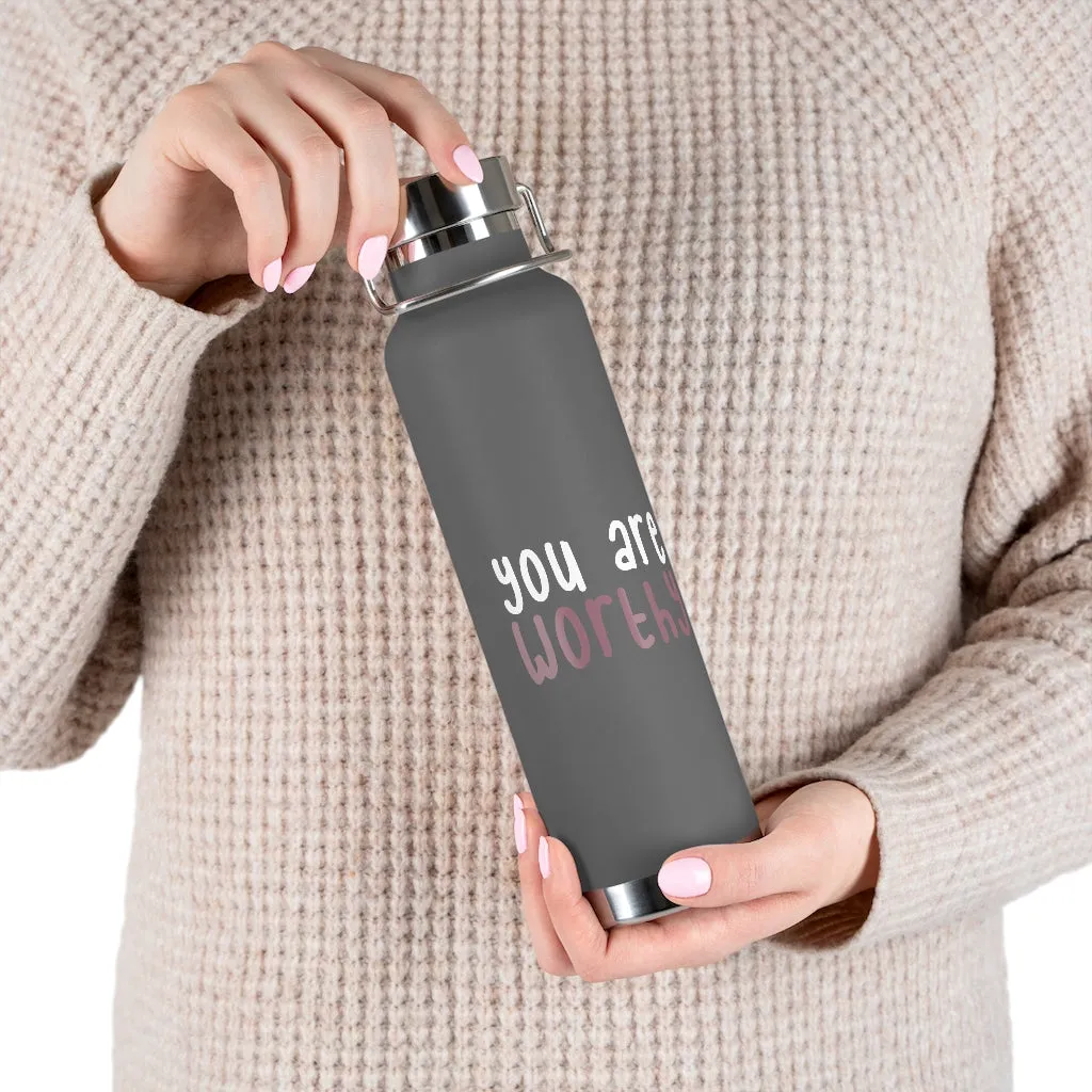 Affirmation Feminist pro choice Copper Vacuum insulated bottle 22oz -  You're worthy (white)