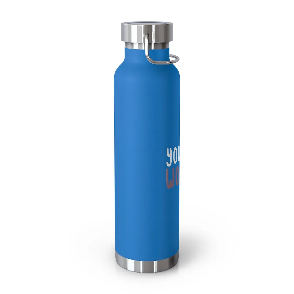 Affirmation Feminist pro choice Copper Vacuum insulated bottle 22oz -  You're worthy (white)