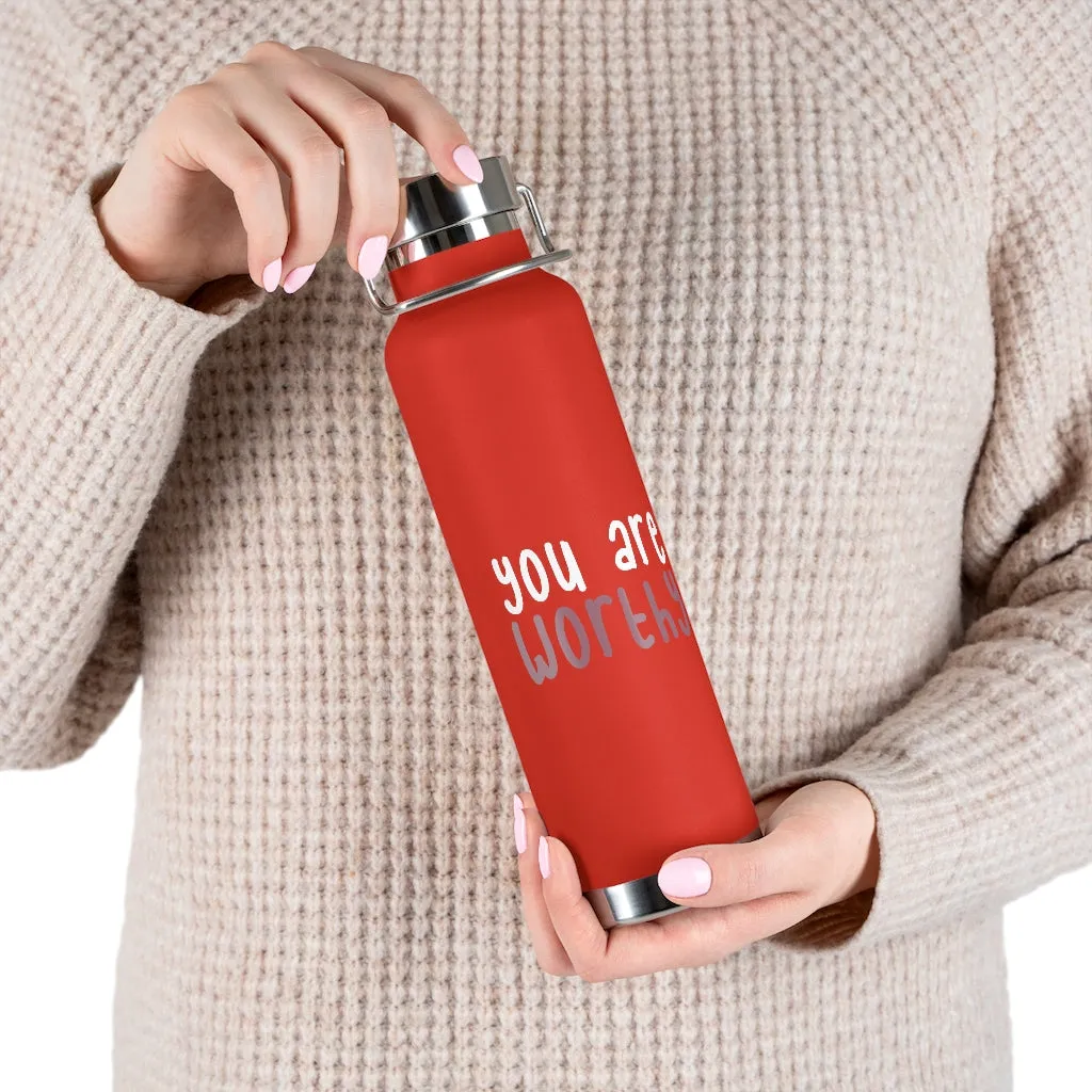 Affirmation Feminist pro choice Copper Vacuum insulated bottle 22oz -  You're worthy (white)