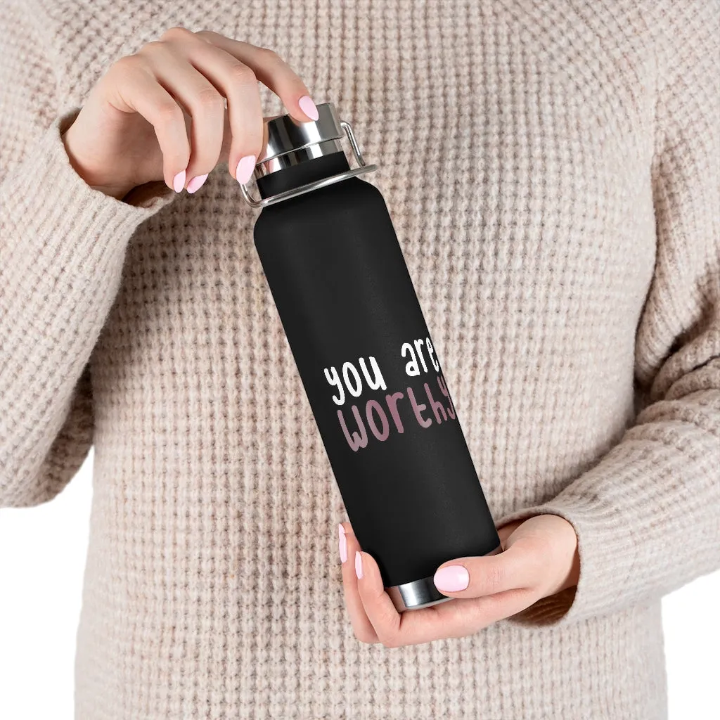 Affirmation Feminist pro choice Copper Vacuum insulated bottle 22oz -  You're worthy (white)