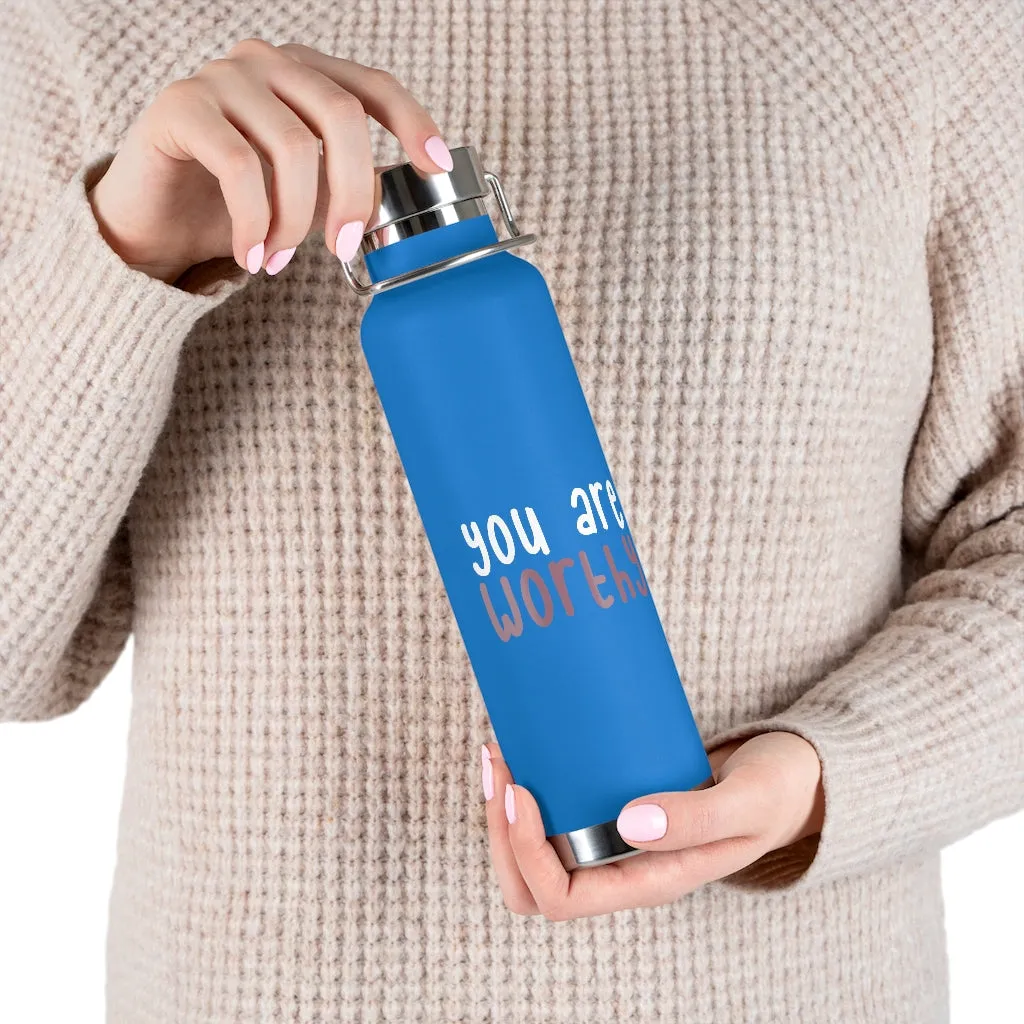 Affirmation Feminist pro choice Copper Vacuum insulated bottle 22oz -  You're worthy (white)
