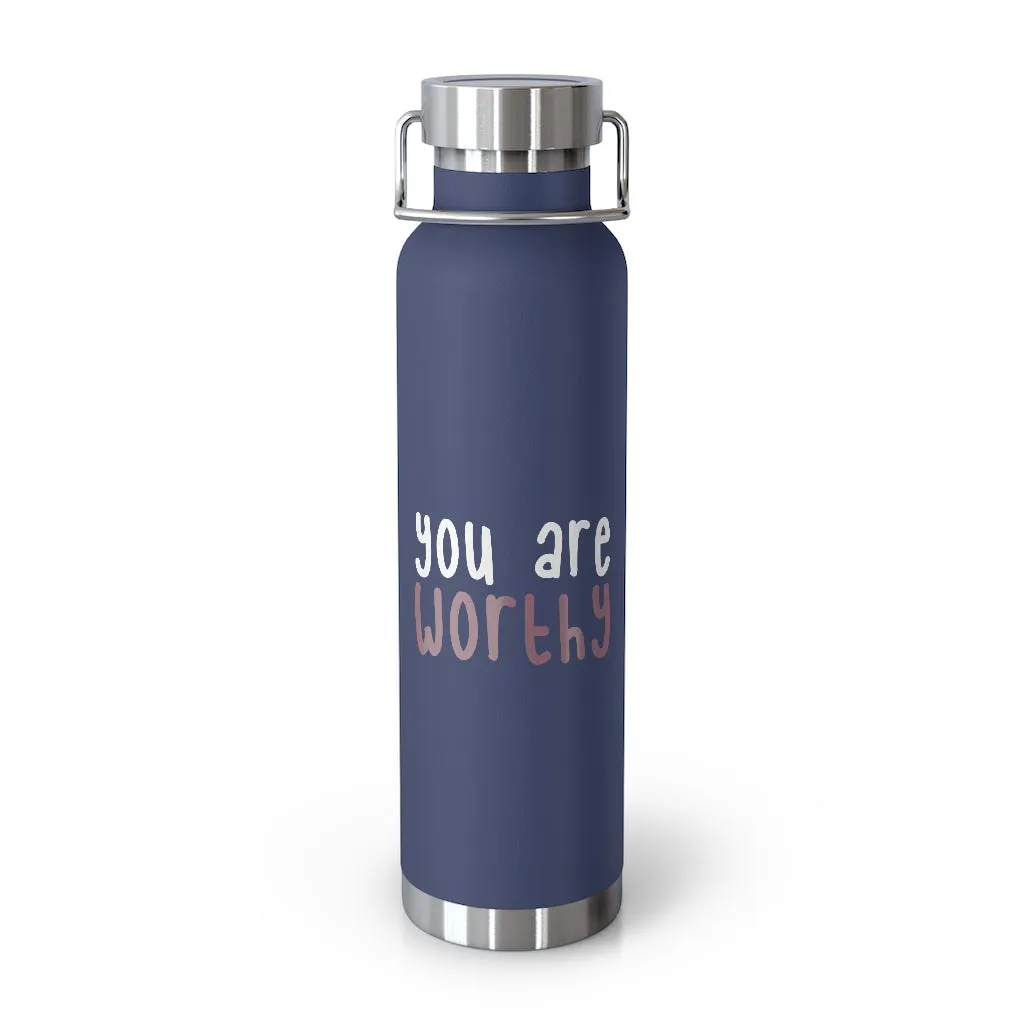 Affirmation Feminist pro choice Copper Vacuum insulated bottle 22oz -  You're worthy (white)