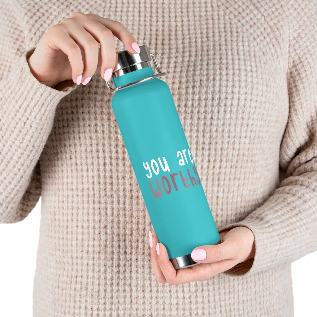 Affirmation Feminist pro choice Copper Vacuum insulated bottle 22oz -  You're worthy (white)