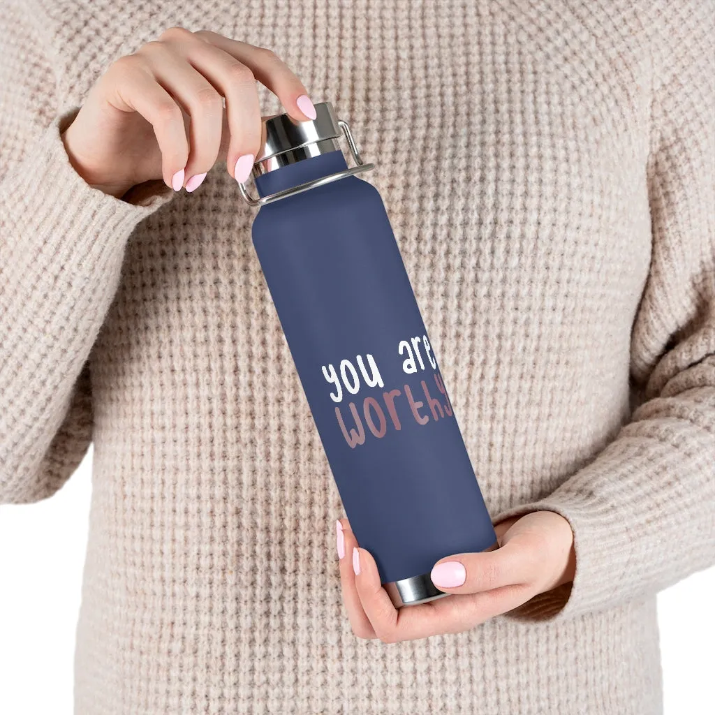 Affirmation Feminist pro choice Copper Vacuum insulated bottle 22oz -  You're worthy (white)