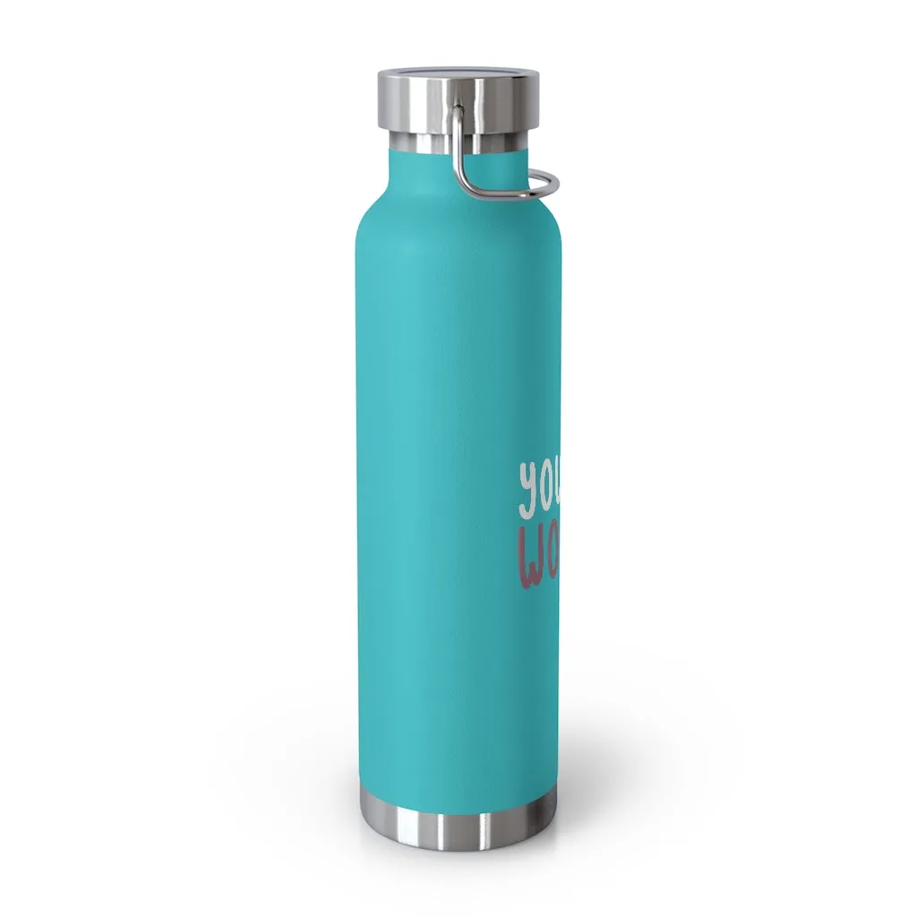 Affirmation Feminist pro choice Copper Vacuum insulated bottle 22oz -  You're worthy (white)