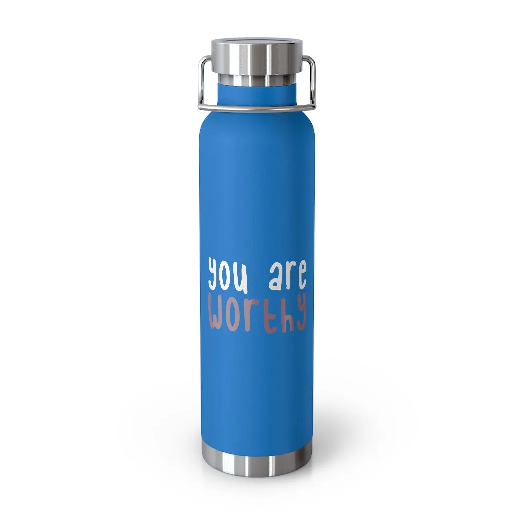 Affirmation Feminist pro choice Copper Vacuum insulated bottle 22oz -  You're worthy (white)