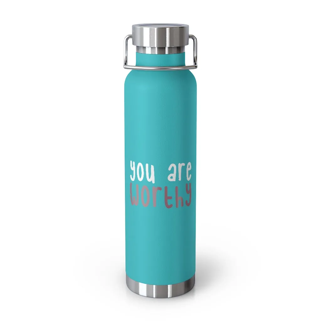Affirmation Feminist pro choice Copper Vacuum insulated bottle 22oz -  You're worthy (white)