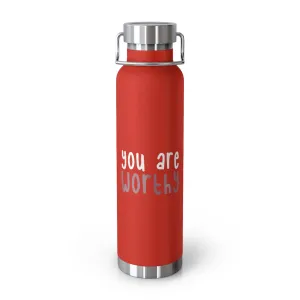 Affirmation Feminist pro choice Copper Vacuum insulated bottle 22oz -  You're worthy (white)